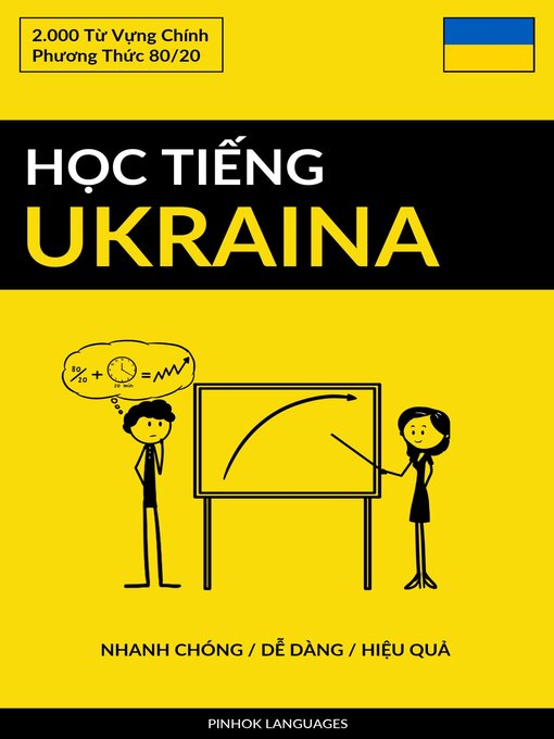 Title details for Học Tiếng Ukraina--Nhanh Chóng / Dễ Dàng / Hiệu Quả by Pinhok Languages - Available